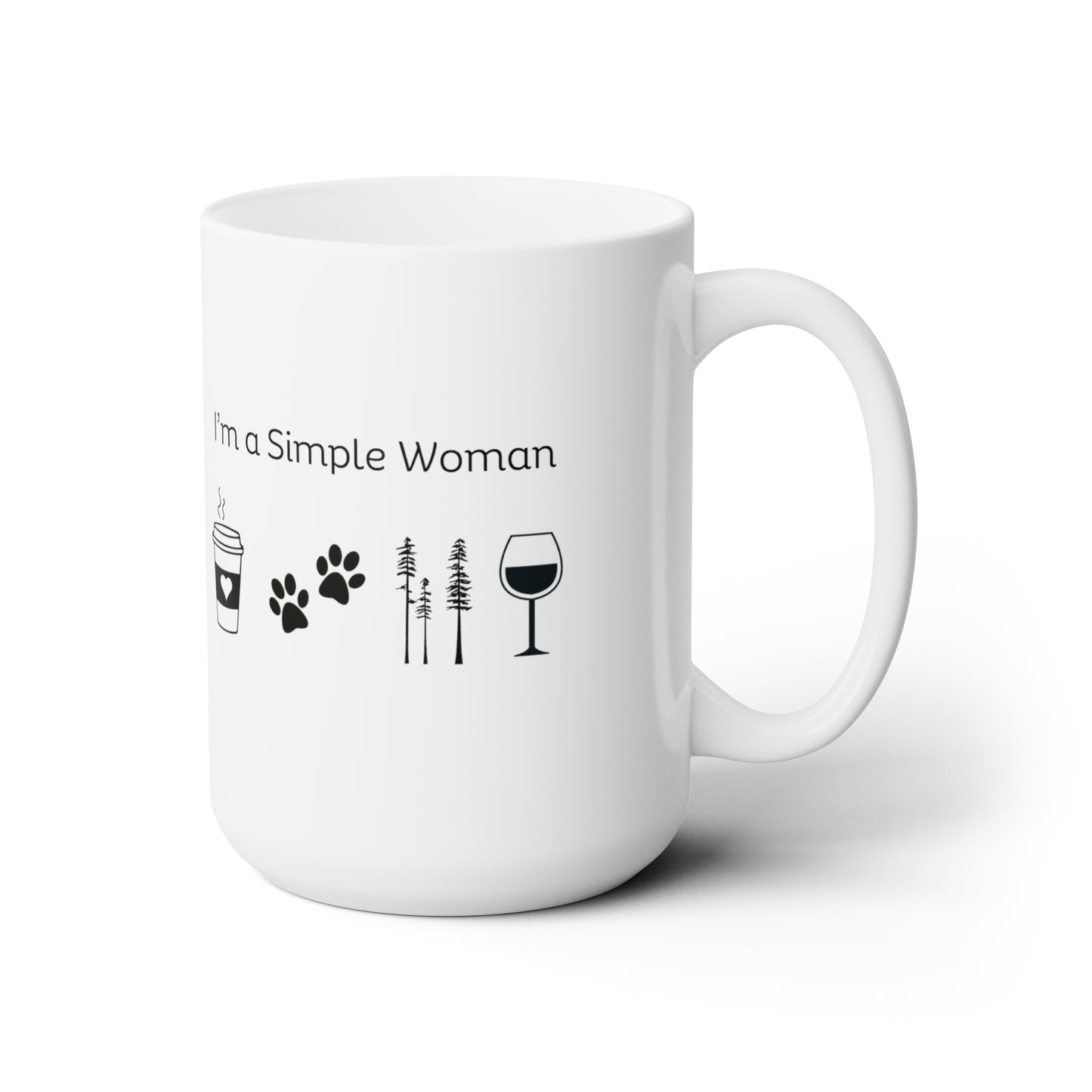 I'm A Simple Woman Ceramic Mug 15oz