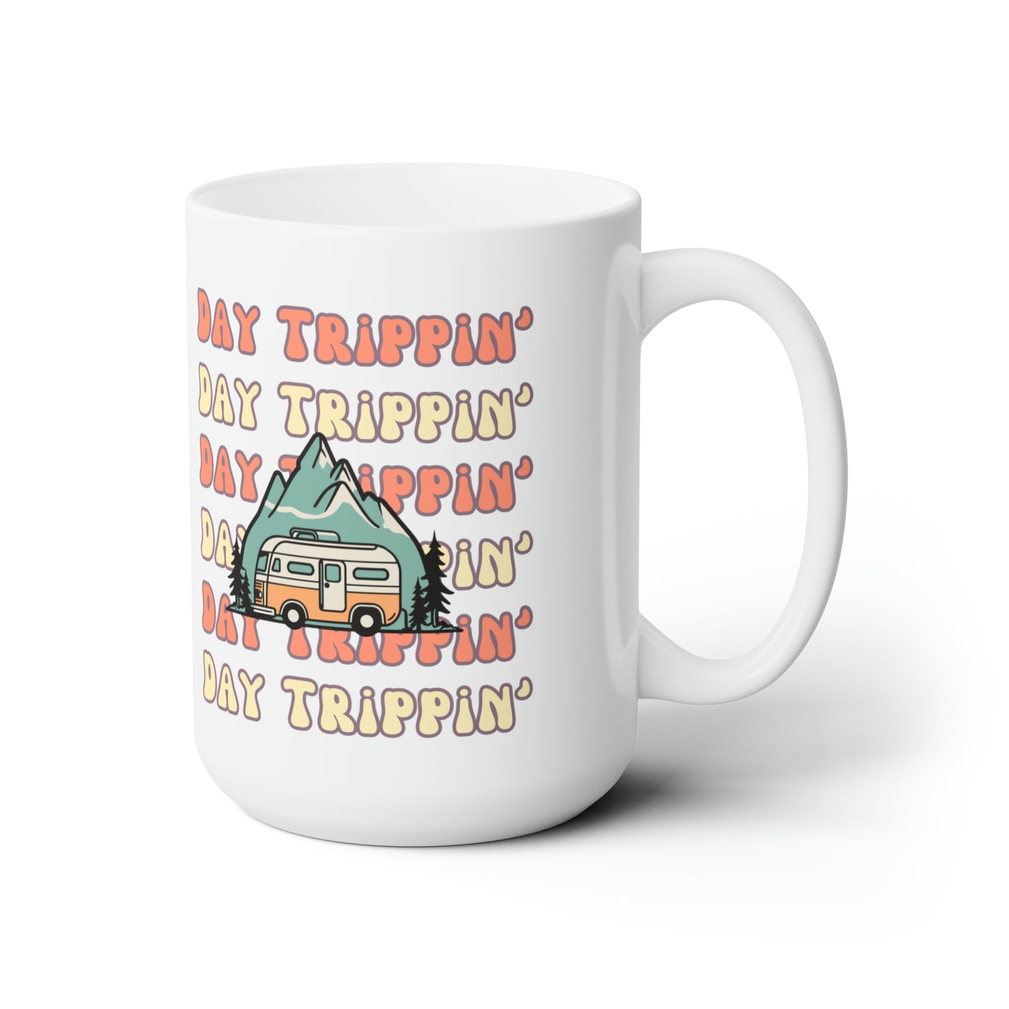 Day Trippin' RV Traveling Ceramic Mug 15oz | Nature Lover Mug | Outdoor Enthusiast Mug Gift