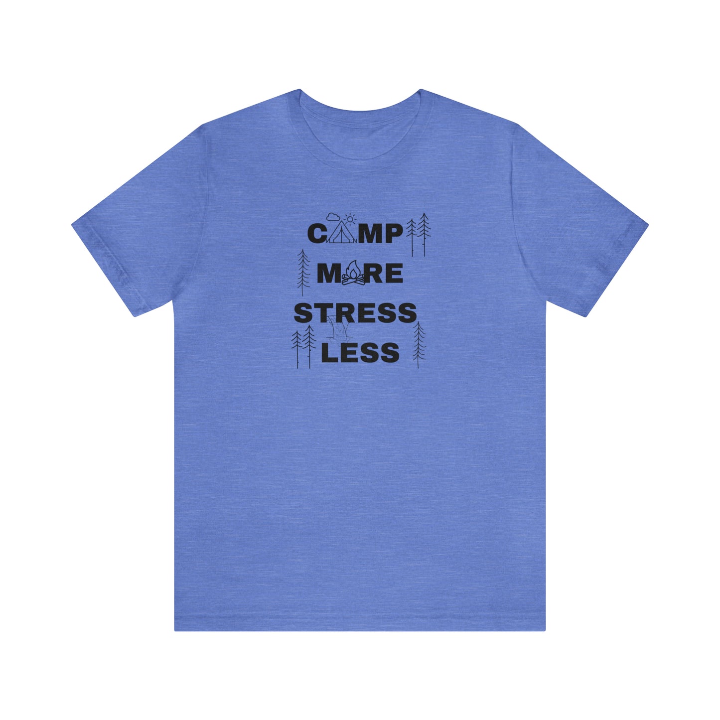 Camp More Stress Less Unisex Jersey Short Sleeve Tee