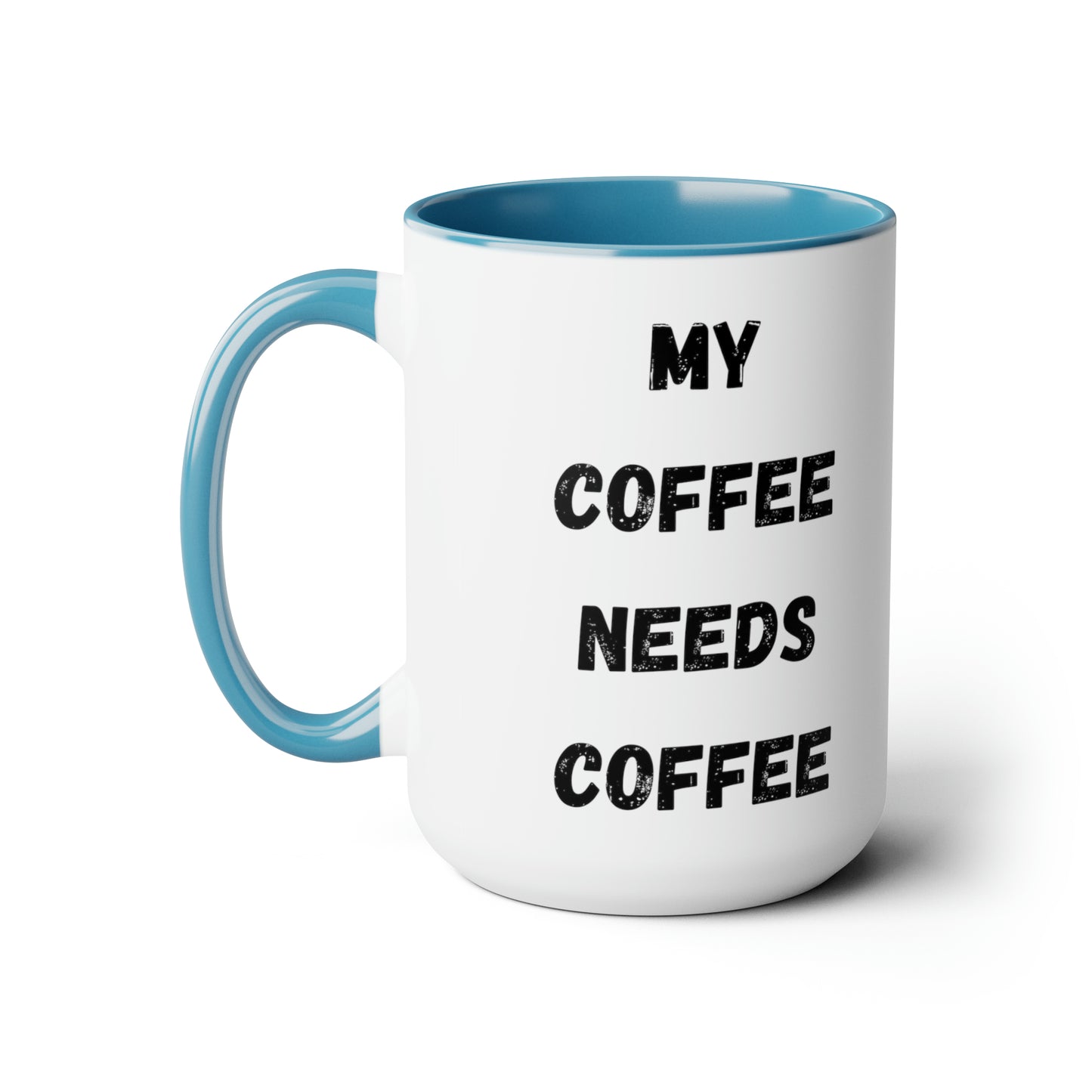 My Coffee Needs Coffee
