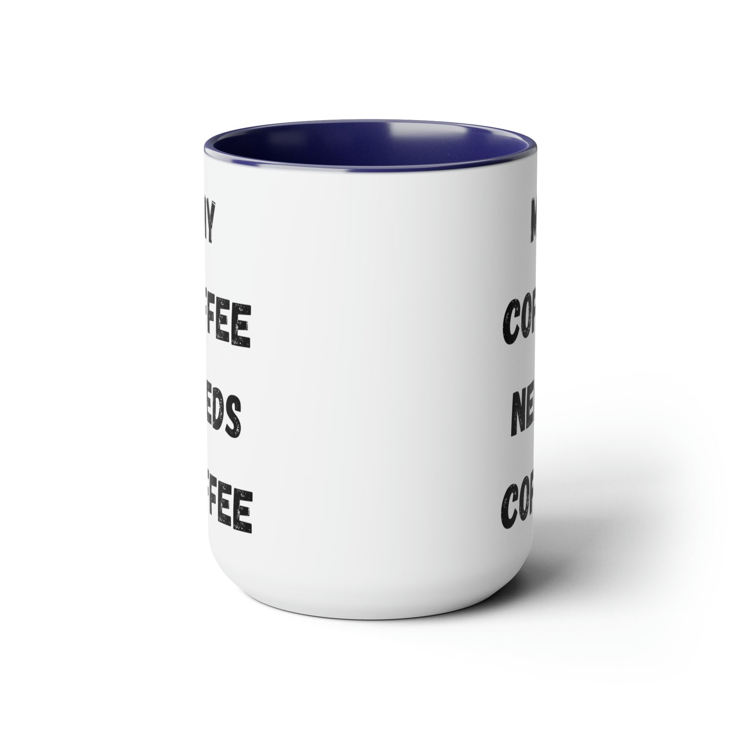 My Coffee Needs Coffee