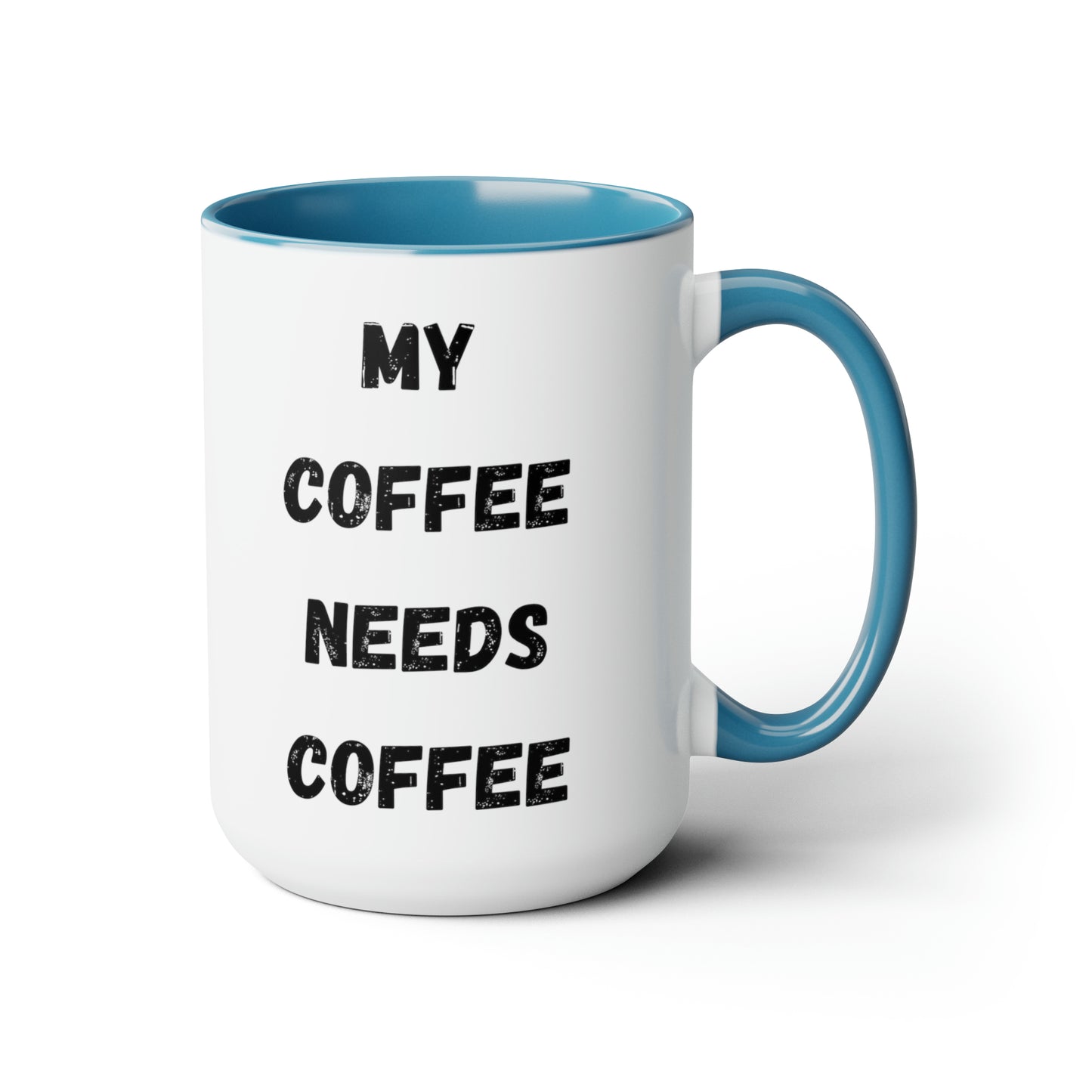 My Coffee Needs Coffee