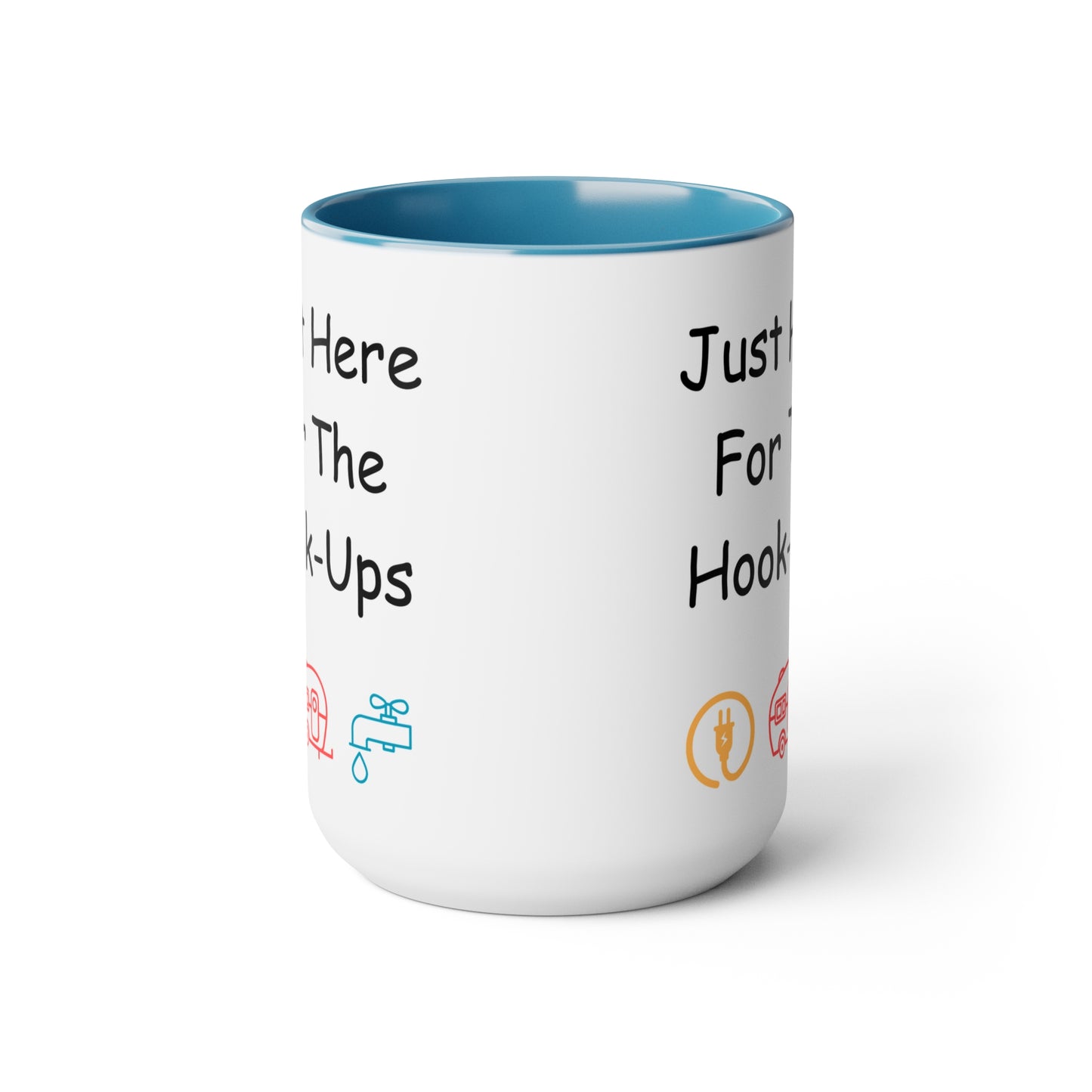 Just Here For The Hook Ups Two-Tone Coffee Mugs, 15oz