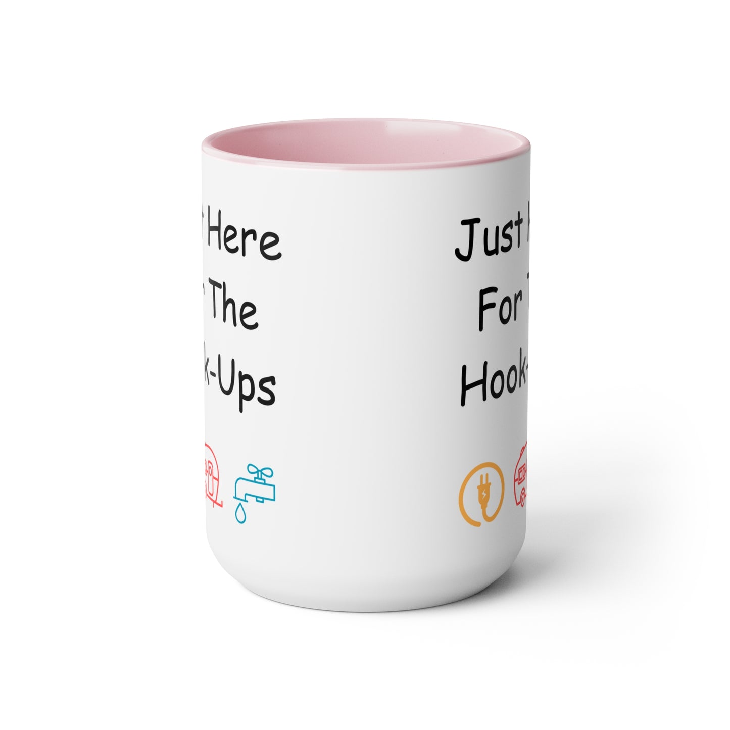 Just Here For The Hook Ups Two-Tone Coffee Mugs, 15oz