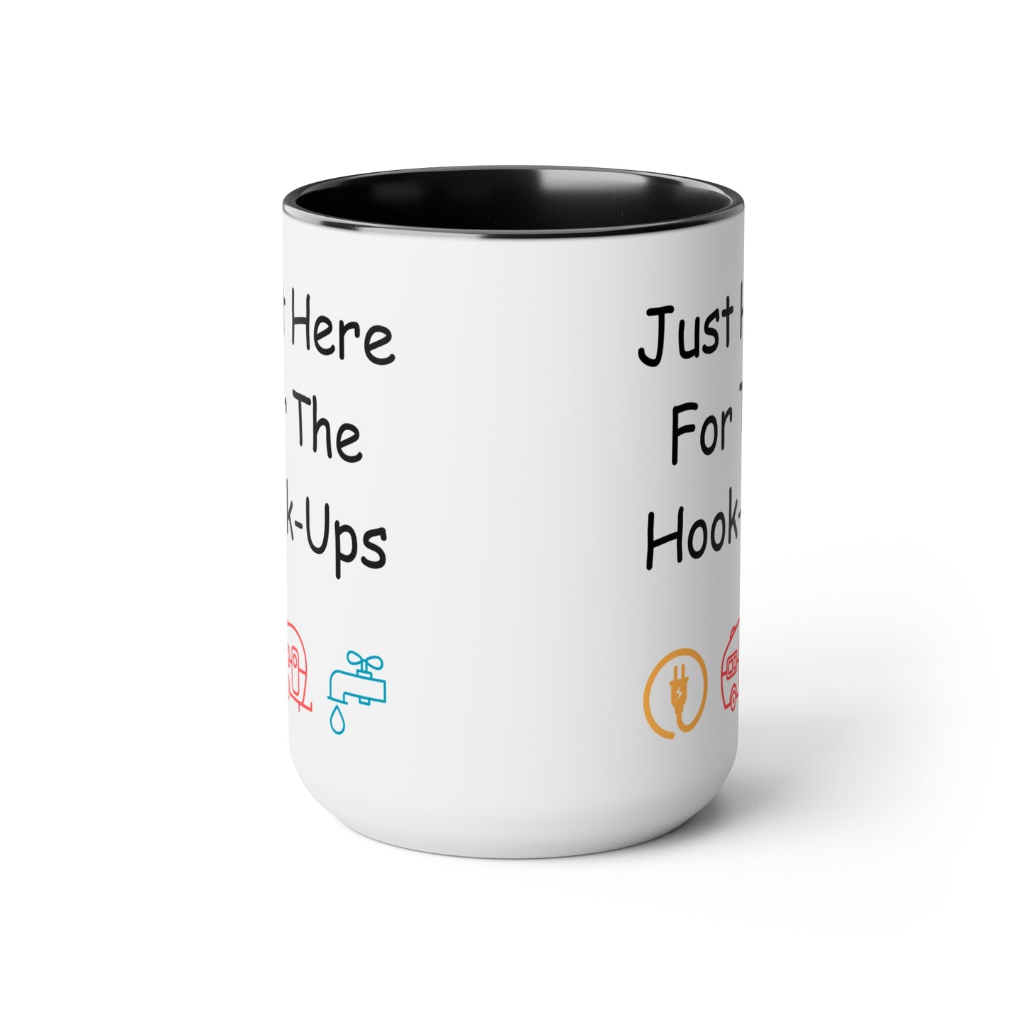 Just Here For The Hook Ups Two-Tone Coffee Mugs, 15oz