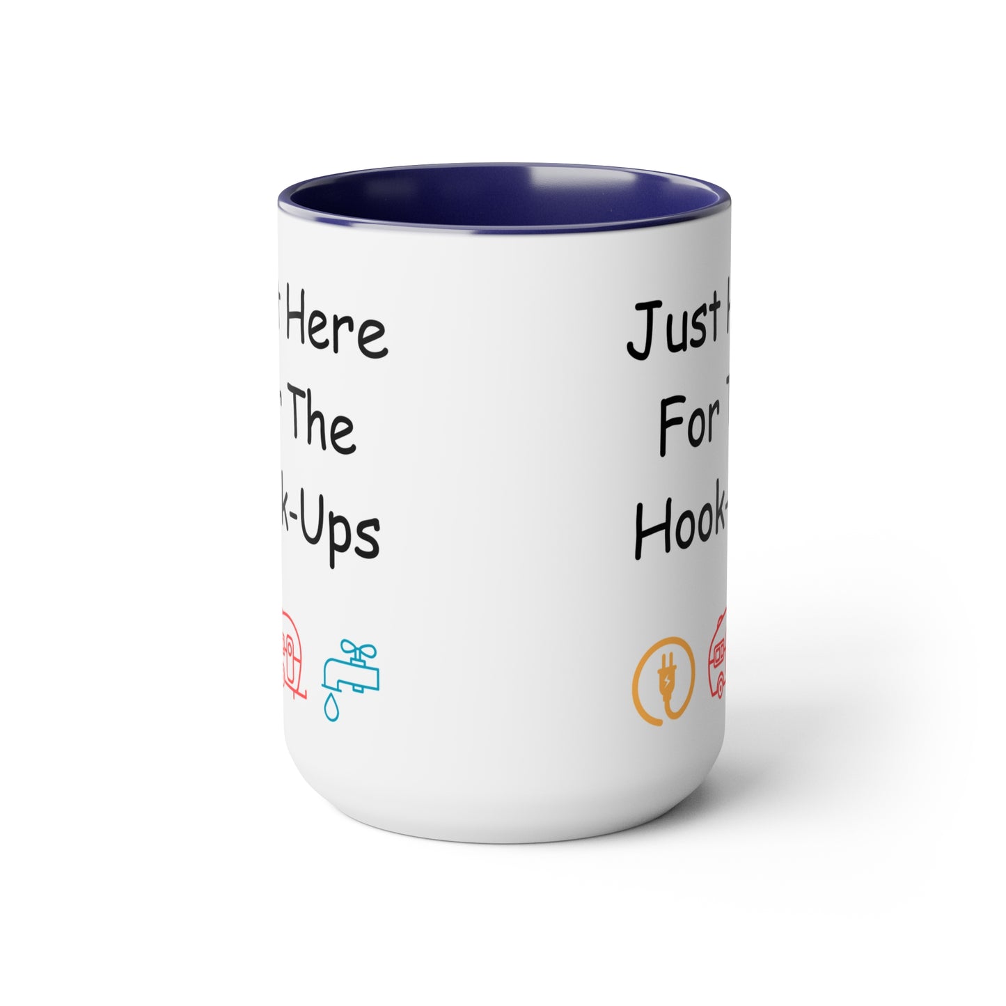 Just Here For The Hook Ups Two-Tone Coffee Mugs, 15oz