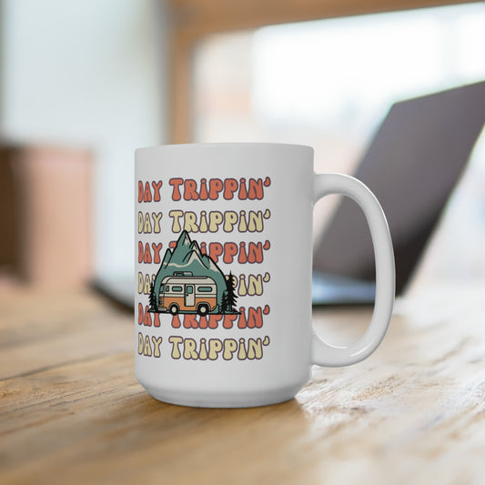 Day Trippin' RV Traveling Ceramic Mug 15oz | Nature Lover Mug | Outdoor Enthusiast Mug Gift