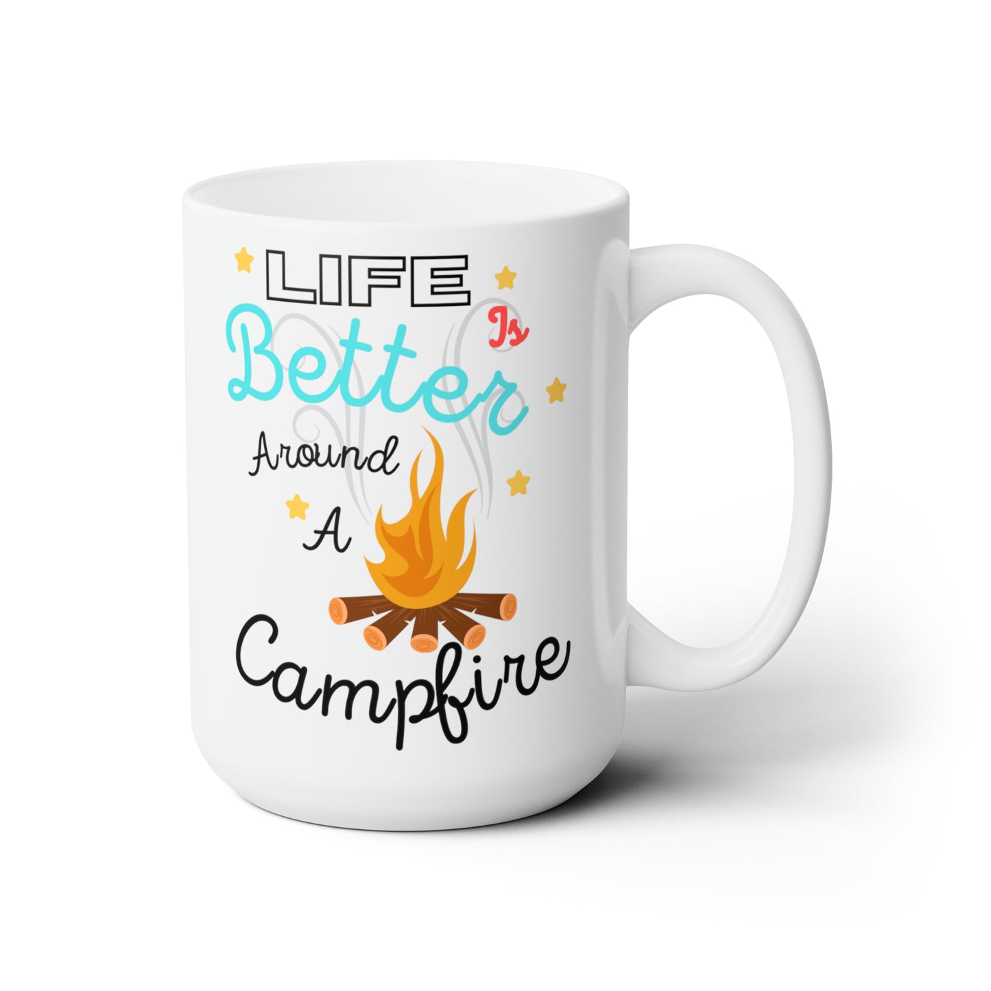 Life Is Better Around the Campfire 15oz Ceramic Mug