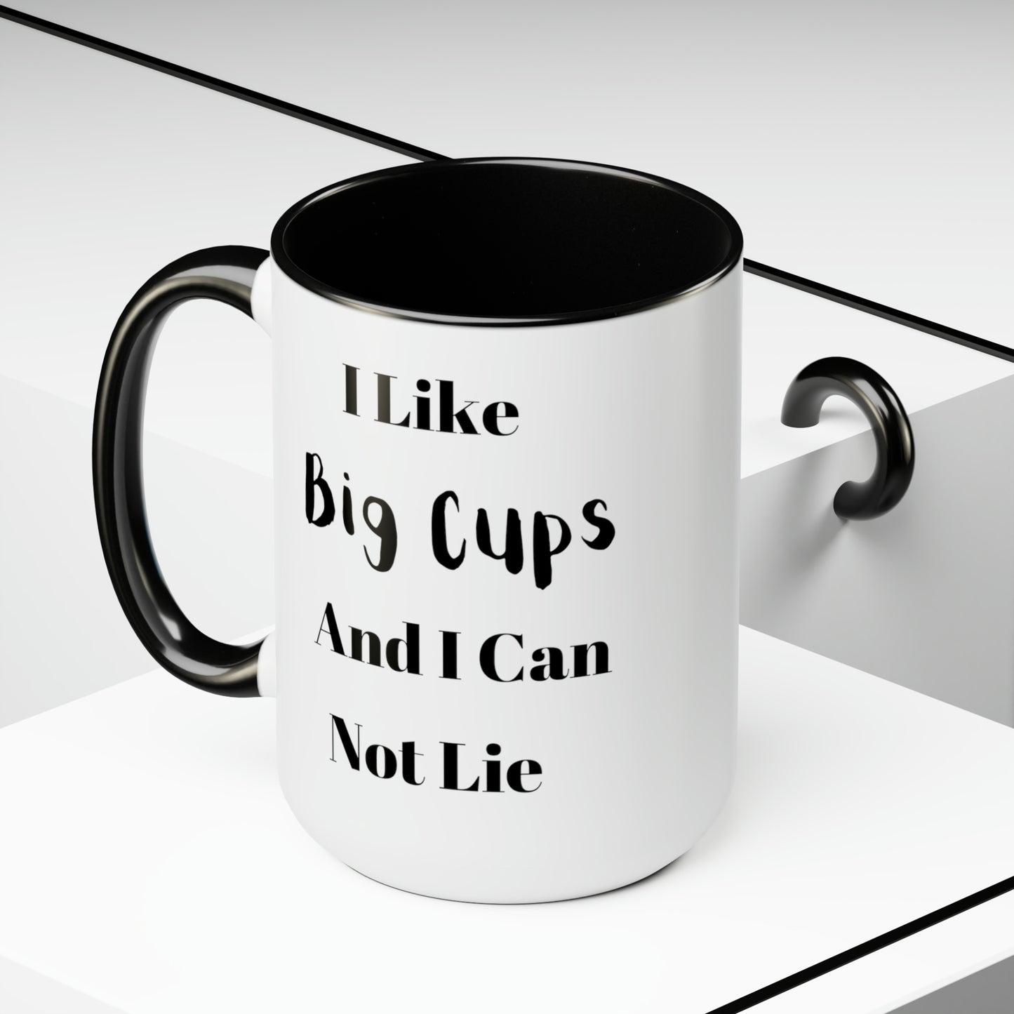 I Like Big Cups And I Can Not Lie Two-Tone Coffee Mugs, 15oz