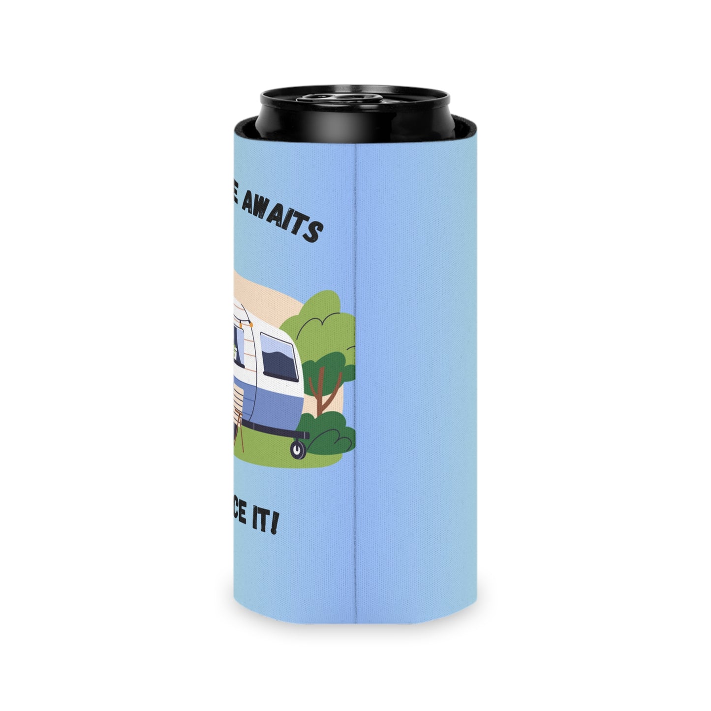 Adventure Awaits, Embrace It! Can Cooler